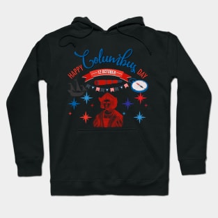 Happy Columbus Day Hoodie